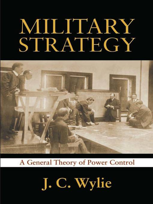Title details for Military Strategy by Joseph Wylie, Jr - Available